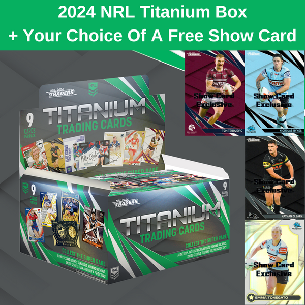 2024 NRL Titanium Box + FREE SHOW CARD