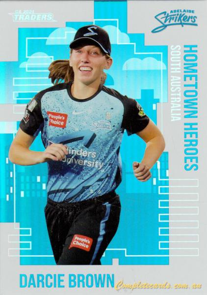 2024-25 Cricket Traders - Hometown Heroes - HH 03 - Darcie Brown - Adelaide Strikers