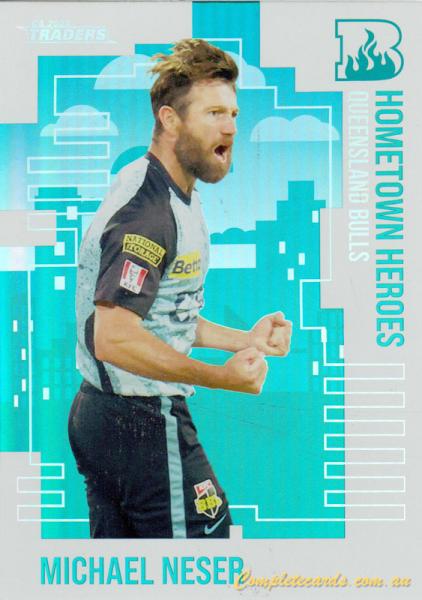 2024-25 Cricket Traders - Hometown Heroes - HH 06 - Michael Neser - Brisbane Heat