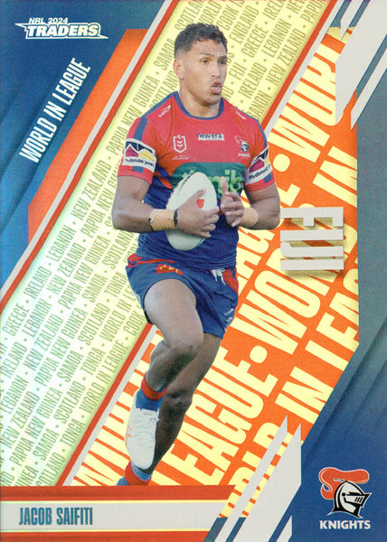 2024 NRL Traders - World In League - WL 26 - Jacob Saifiti - Newcastle Knights