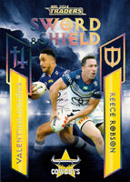 2024 NRL Traders - Sword & Shield Team - SST 10 - Valentine Holmes & Reece Robson - North Queensland Cowboys