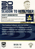 2024 NRL Traders - Season To Remember  - SR 28 - Scott Drinkwater - North Queensland Cowboys