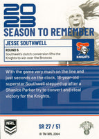 2024 NRL Traders - Season To Remember  - SR 27 - Jesse Southwell - Newcastle Knights