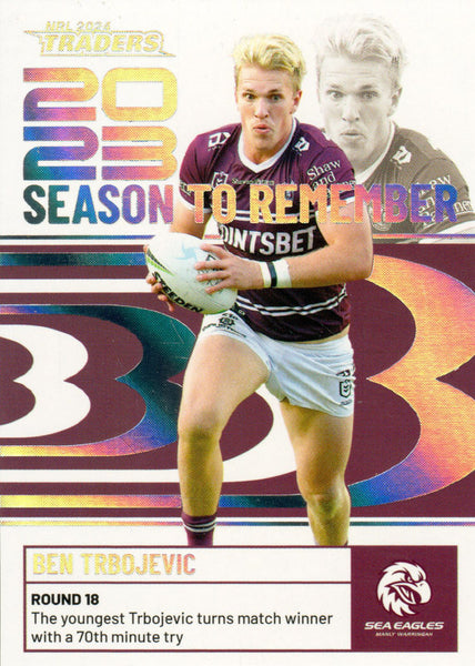 2024 NRL Traders - Season To Remember  - SR 21 - Ben Trbojevic - Manly-Warringah Sea Eagles