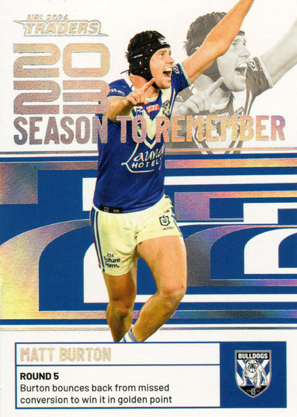 2024 NRL Traders - Season To Remember  - SR 07 - Matt Burton - Canterbury-Bankstown Bulldogs