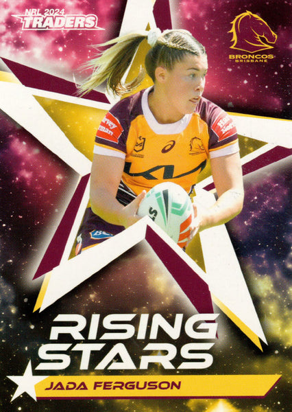 2024 NRL Traders - Rising Stars - RS 05 - Jada Ferguson - Brisbane Broncos