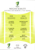 2023-24 Cricket Luxe Common - 053 - Megan Schutt - Australia Women's T20