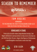 2023-24 Cricket Luxe Season To Remember - STR 11 - Tom Rogers - Melbourne Renegades
