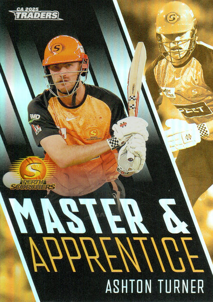 2025-26 Cricket Traders - Master & Apprentice - MA 45 - Ashton Turner - Perth Scorchers
