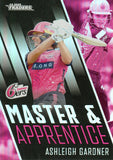 2025-26 Cricket Traders - Master & Apprentice - MA 49 - Ashleigh Gardner - Sydney Sixers