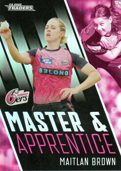2025-26 Cricket Traders - Master & Apprentice - MA 51 - Maitlan Brown - Sydney Sixers