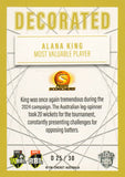 2025-26 Cricket Traders - Decorated - D 25 - Alana King - Perth Scorchers