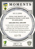 2025-26 Cricket Traders - Ashes Moments Pallidium - AMP 14 - 05.12.2006 - Adelaide Oval - 02/75