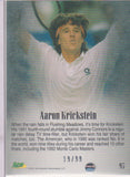 AARON KIRCKSTEIN INTERNATIONAL TENNIS HALL OF FAME 2011 ACE AUTHENTIC #95