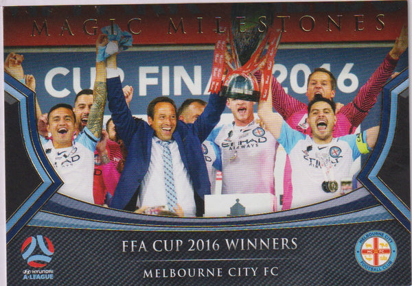 MAGIC MILESTONES FFA 2016 CUP WINNERS MELBOURNE CITY F.C. #MM-04