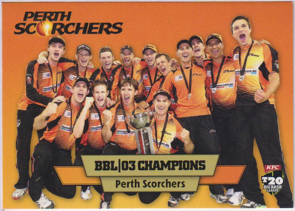 BBL/03 PERTH SCORCHERS CHAMPIONS CARD #BBL-03