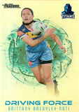 2023 NRL Titanium Driving Force - Brittany Breayley-Nati - DF 52 - Gold Coast Titans