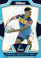 2023 NRL Titanium NRL Womens - W 12 - Kimiora Breayley-Nati - Gold Coast Titans